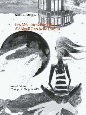 cover image of Les mémoires parallèles d'abigail parabelle dumm